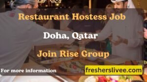 Job for Restaurant Hostess in Doha, Qatar 2024 | Join Rise Group