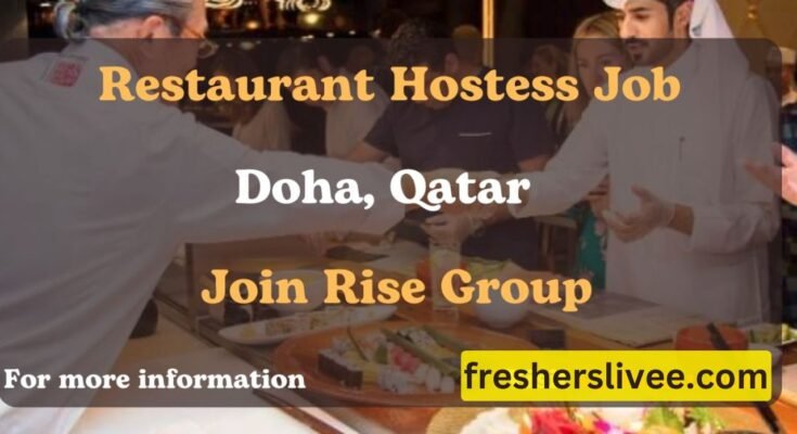 Job for Restaurant Hostess in Doha, Qatar 2024 | Join Rise Group